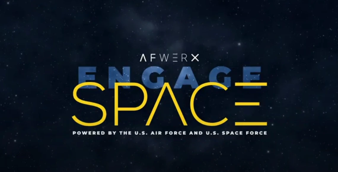 Graphic against a starry background with the words "AFWERX Engage Space: Powered by the U.S. Air Force and U.S. Space Force in white, yellow and blue.